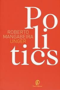 Libro Politics Roberto Mangabeira Unger