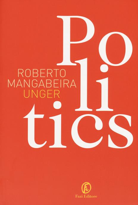 Politics - Roberto Mangabeira Unger - copertina