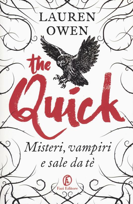 The Quick. Misteri, vampiri e sale da tè - Lauren Owen - copertina