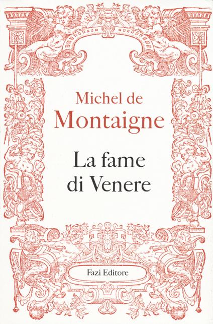 La fame di Venere - Michel de Montaigne - copertina