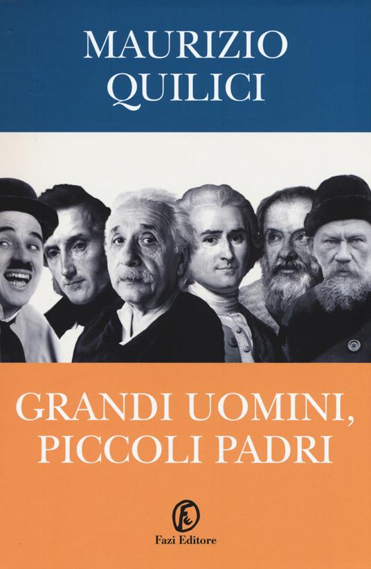 Grandi uomini, piccoli padri - Maurizio Quilici - copertina