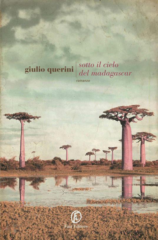 Sotto il cielo del Madagascar - Giulio Querini - ebook