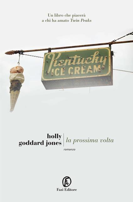 La prossima volta - Holly Goddard Jones,S. Castoldi - ebook