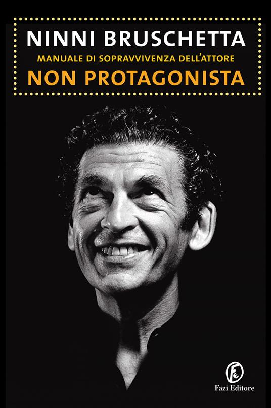 Manuale di sopravvivenza dell'attore non protagonista - Ninni Bruschetta - ebook