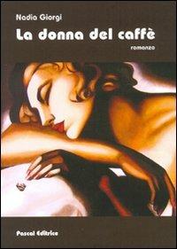 La donna del caffè - Nadia Giorgi - copertina