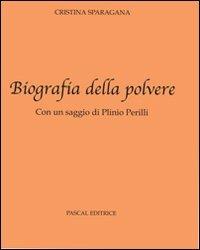 Biografia della polvere - Cristina Sparagana - copertina