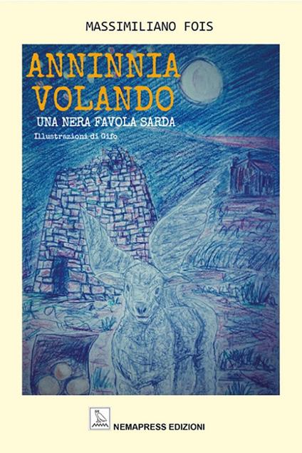 Anninnia volando. Una nera favola sarda - Massimiliano Fois - copertina