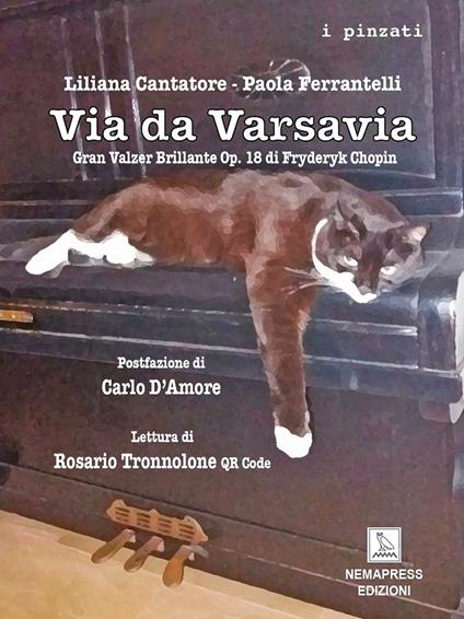 Via da Varsavia. Gran Valzer Brillante Op. 18 di Fryderyk Chopin. Con QR Code - Liliana Cantatore,Paola Ferrantelli - copertina