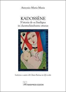 Kadossène. S'istoria de sa Sardigna in chentuchimbanta ottavas