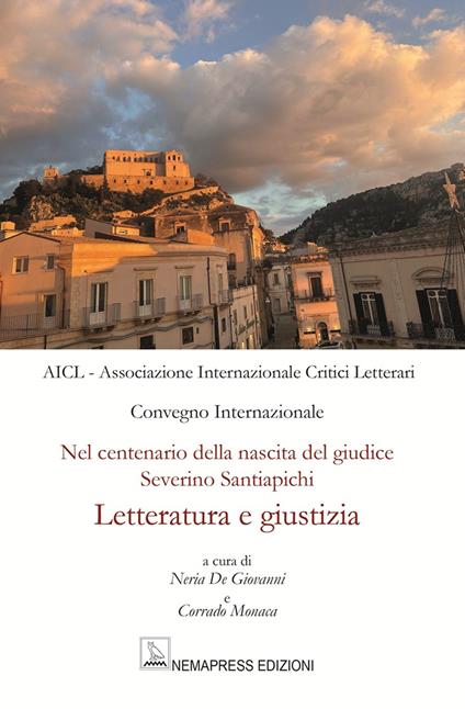 Letteratura e giustizia. Nel centenario della nascita del giudice Severino Santiapichi. Ediz. multilingue - copertina