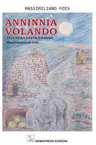 Anninnia volando. Una favola nera sarda