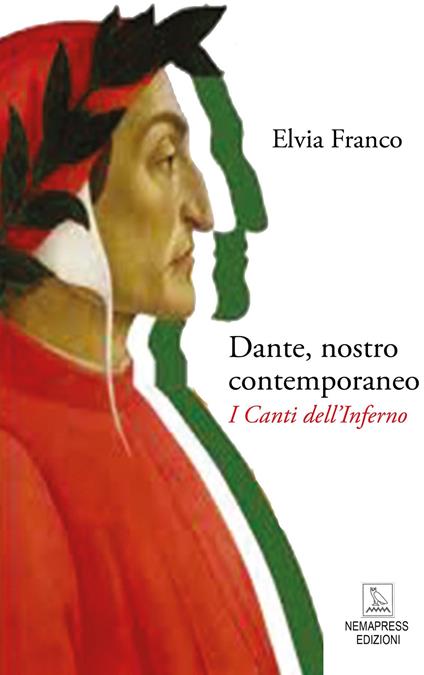 Dante, nostro contemporaneo. I Canti dell'Inferno - Elvia Franco - ebook