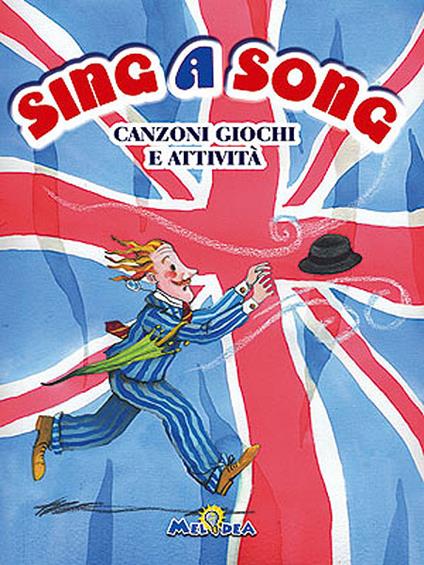 Sing e song. Canzoni giochi e attività. Ediz. illustrata. Con CD Audio - copertina