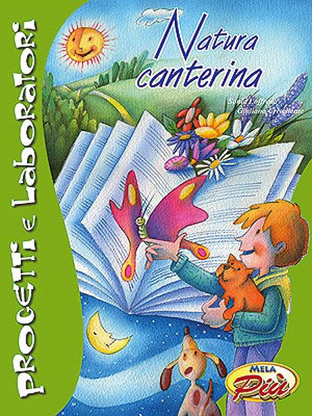 Natura canterina. Ediz. illustrata. Con CD Audio - Giuliano Crivellente,Sonia Loffreda - copertina