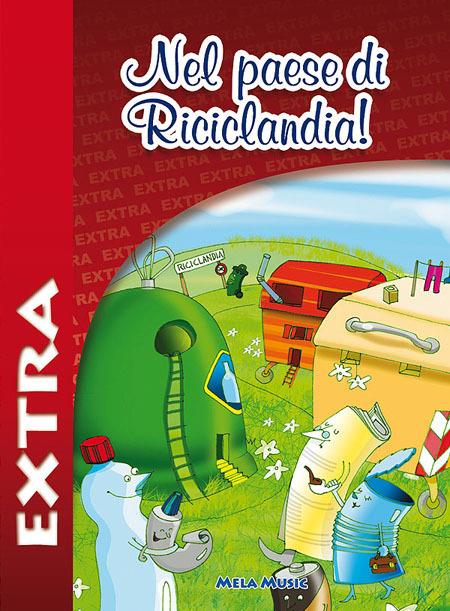 Nel paese di riciclandia extra. Con CD-Audio - Rosanna Nassimbeni - copertina