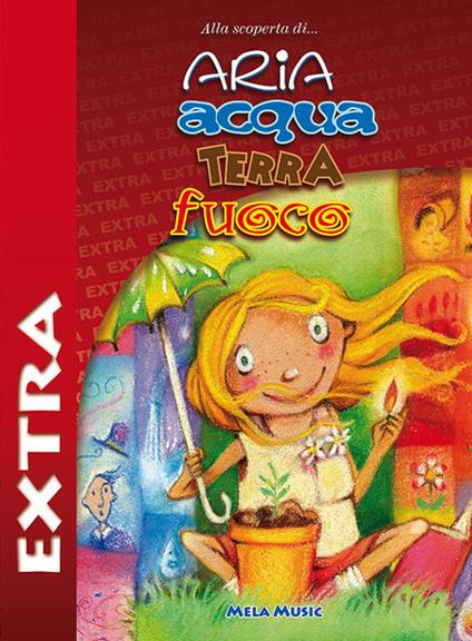 Aria acqua terra fuoco extra. Con CD-Audio - Silvia Rinaldi,Giuliano Crivellente - copertina