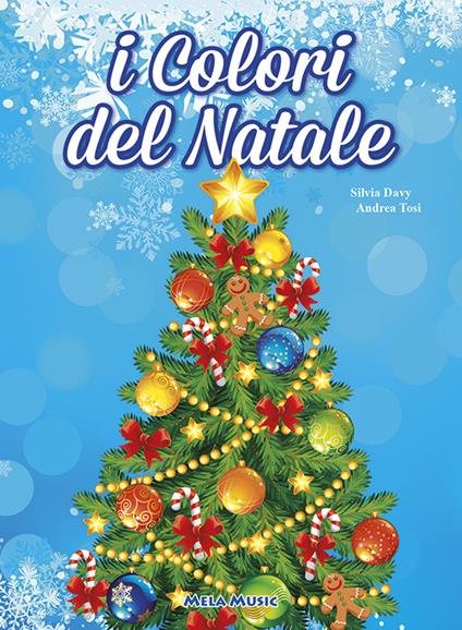 I colori del Natale. Ediz. illustrata. Con CD Audio - Silvia Davy,Andrea Tosi - copertina