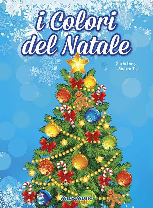 I colori del Natale. Ediz. illustrata. Con CD Audio - Silvia Davy,Andrea Tosi - copertina