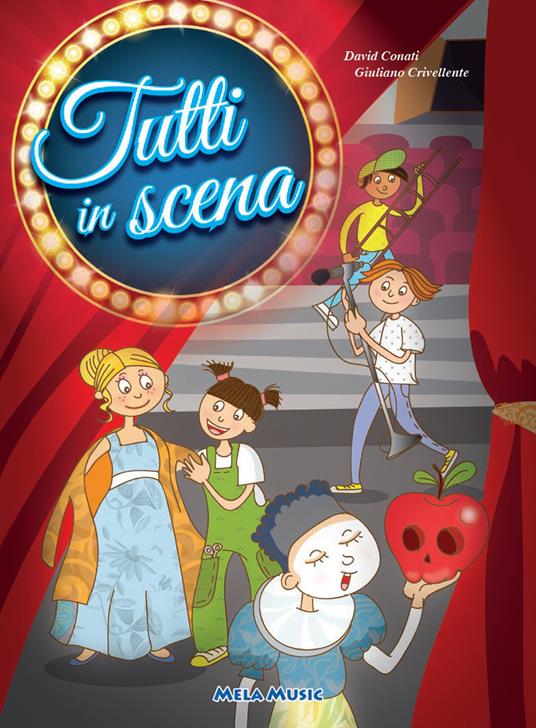 Tutti in scena. Con CD-Audio - D. Conati,G. Crivellente - copertina