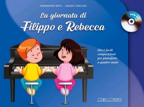 La giornata di Filippo e Rebecca. Con CD-Audio - Gianantonio Mutto - copertina