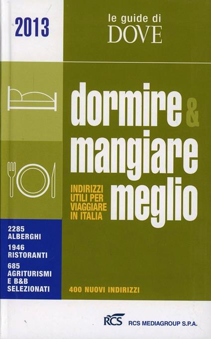 Guida Dove 2013. Dormire e mangiare - copertina