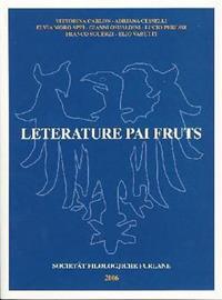 Leterature pai fruts - Vittorina Carlon,Adriana Cesselli,Elvia Appi - copertina