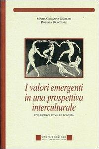 I valori emergenti in una prospettiva interculturale. Una ricerca in Valle d'Aosta - M. Giovanna Onorati,Roberta Bracciale - copertina