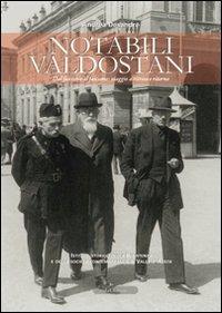 Notabili valdostani. Dal fascismo al fascismo viaggio a ritroso e ritorno - Andrea Désandré - copertina