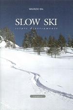 Slow ski. Sciare diversamente