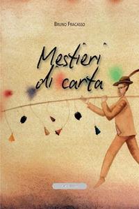 Mestieri di carta - Bruno Fracasso - copertina