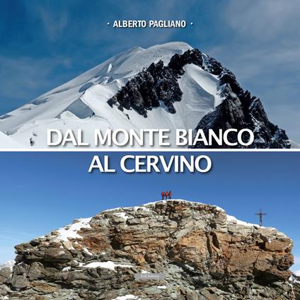 Dal Monte Bianco al Cervino - Alberto Pagliano - copertina
