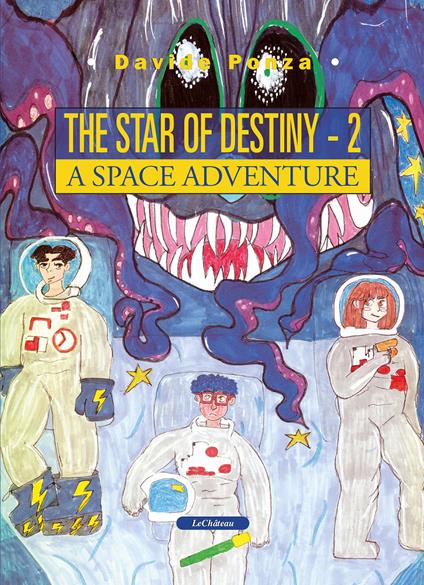 A space adventure. A star of destiny. Vol. 2 - Davide Ponza - copertina