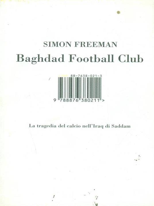Baghdad Football Club. La tragedia del calcio nell'Iraq di Saddam - Simon Freeman - copertina