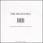 The believer. Contributi interessanti dalla cultura americana. Vol. 1