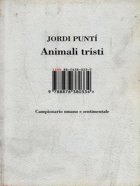 Animali tristi. Campionario umano e sentimentale - Jordi Puntí - 3