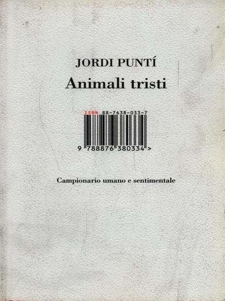 Animali tristi. Campionario umano e sentimentale - Jordi Puntí - 4