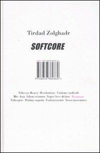 Softcore - Tirdad Zolghadr - copertina
