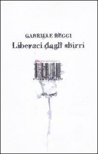 Liberaci dagli sbirri - Gabriele Reggi - copertina