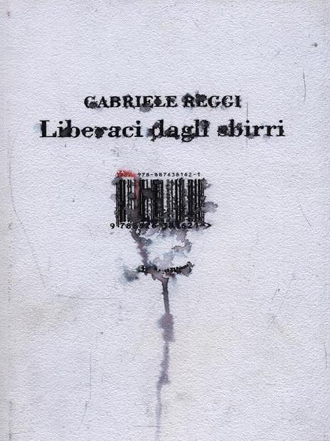 Liberaci dagli sbirri - Gabriele Reggi - 2