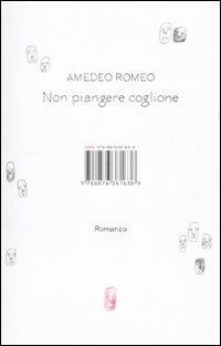 Non piangere coglione - Amedeo Romeo - 5