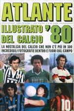 Atlante del calcio illustrato '80