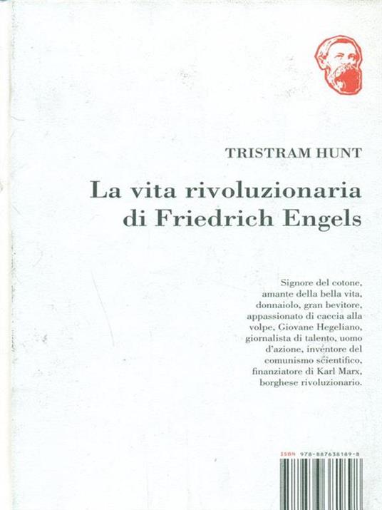 La vita rivoluzionaria di Friedrich Engels - Tristram Hunt - 4