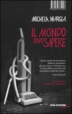 Il mondo deve sapere. Romanzo tragicomico di una telefonista precaria