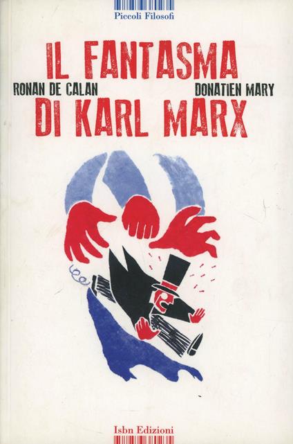 Il fantasma di Karl Marx. Ediz. a colori - Ronan de Calan,Mary Donatien - copertina