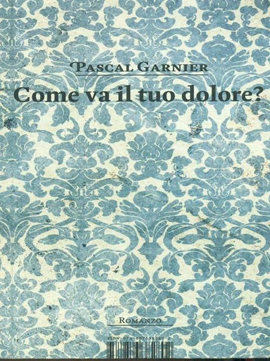 Come va il tuo dolore? - Pascal Garnier - 5