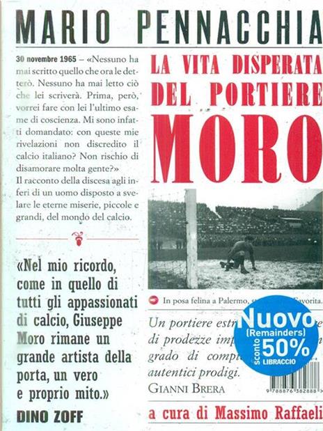 La vita disperata del portiere Moro - Mario Pennacchia - 4