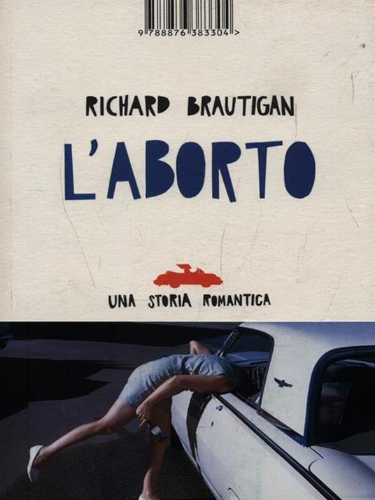 L'aborto. Una storia romantica - Richard Brautigan - 3