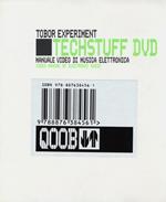 Tech stuff. Tobor Experiment. Manuale video di musica elettronica. Con DVD