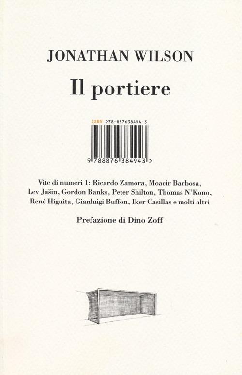 Il portiere. Vite di numeri 1 - Jonathan Wilson - copertina