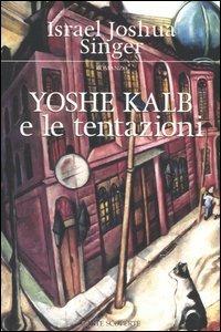 Yoshe Kalb e le tentazioni - Israel Joshua Singer - copertina
